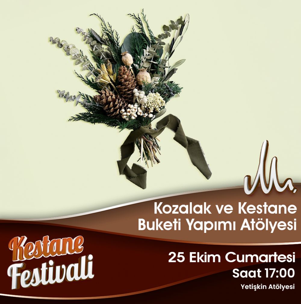 KOZALAK VE KESTANE BUKET YAPIMI ATLYES 25 EKM CUMARTES SAAT 17:00